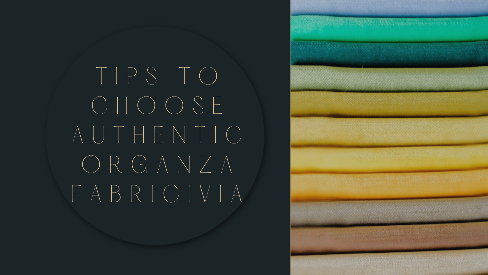 Tips To Choose Authentic Organza Fabric